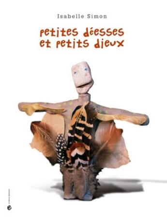 Couverture du livre « Petites déesses et petits dieux » de Isabelle Simon aux éditions Criteres