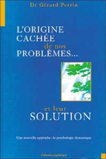 Couverture du livre « Origines cachees de nos problemes » de Gerard Perrin aux éditions Du Cram