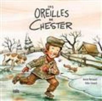 Couverture du livre « Les oreilles de Chester » de Anne Renaud et Felix Girard aux éditions Isatis