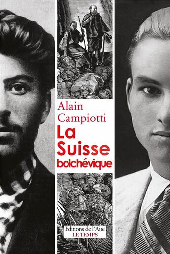 Couverture du livre « La Suisse bolchévique » de Alain Campiotti aux éditions Éditions De L'aire
