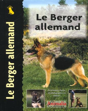 Couverture du livre « Le berger allemand » de Cunliffe Juliette aux éditions Animalia