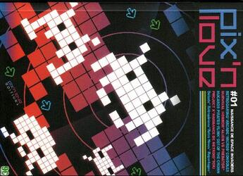 Couverture du livre « Pix'n love t.1 ; naissance de space invaders » de  aux éditions Pix'n Love