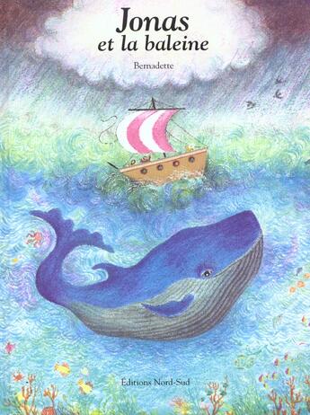 Couverture du livre « Jonas Et La Baleine » de Bernadette aux éditions Nord-sud