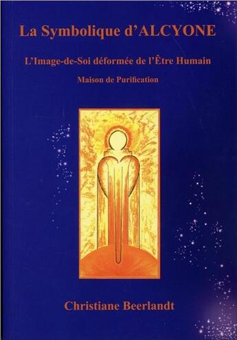 Couverture du livre « La symbolique d'Alcyone : le soleil central des pléiades » de Christiane Beerlandt aux éditions Altina