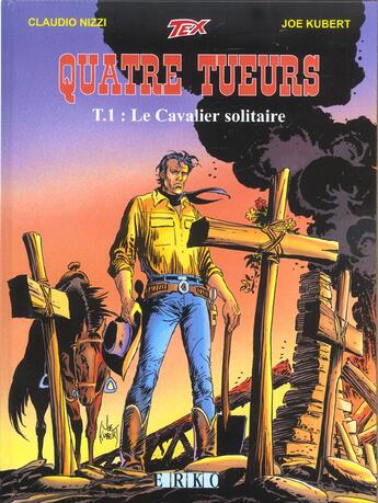 Couverture du livre « Quatre tueurs t.1 ; le cavalier solitaire » de Claudio Nizzi et Joe Kubert aux éditions Erko