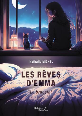 Couverture du livre « Les rêves d'Emma : Le bracelet » de Nathalie Michel aux éditions Baudelaire