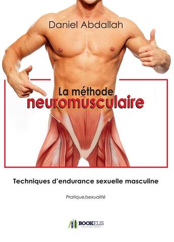 Couverture du livre « La methode neuromusculaire » de Abdallah Daniel aux éditions Bookelis