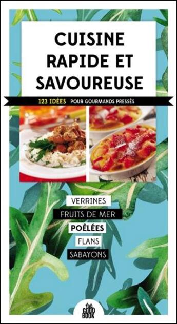 Couverture du livre « Cuisine rapide et savoureuse ; 123 idées pour gourmands pressés » de  aux éditions Saep