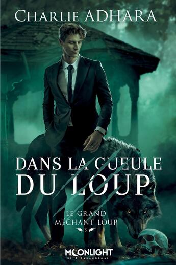 Couverture du livre « Le grand méchant loup Tome 3 : Dans la gueule du loup » de Charlie Adhara aux éditions Mxm Bookmark