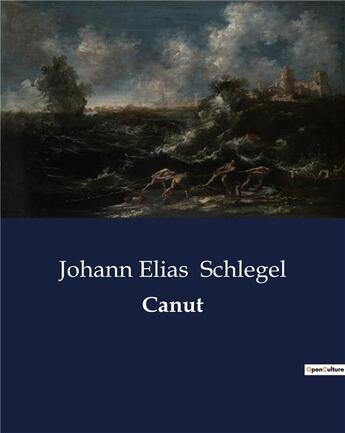 Couverture du livre « Canut » de Schlegel J E. aux éditions Culturea