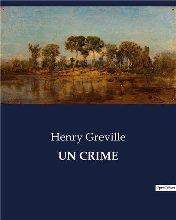 Couverture du livre « UN CRIME » de Henry Greville aux éditions Culturea