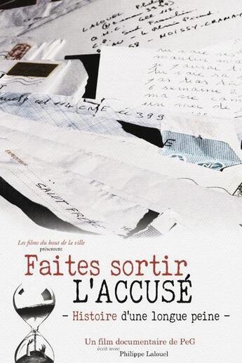 Couverture du livre « Faîtes sortir l'accusé ; histoire d'une longue peine » de Peg et Philippe Lalouel aux éditions Du Bout De La Ville