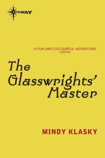 Couverture du livre « The Glasswrights' Master » de Mindy Klasky aux éditions Orion Digital