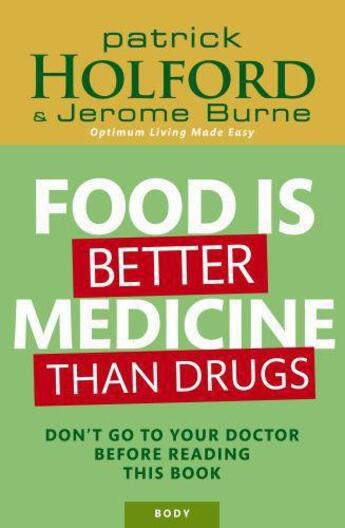 Couverture du livre « Food is Better Medicine than Drugs » de Burne Jerome aux éditions Little Brown Book Group Digital