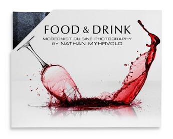 Couverture du livre « Food & drink: modernist cuisine photography - illustrations, couleur » de Nathan Myhrvold aux éditions The Cooking Lab