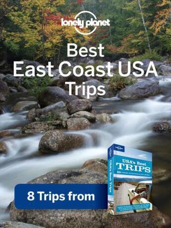 Couverture du livre « Lonely Planet Best East Coast USA's Trips » de Lonely Planet aux éditions Loney Planet Publications