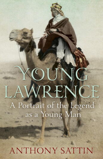 Couverture du livre « Young Lawrence » de Anthony Sattin aux éditions Murray John Digital