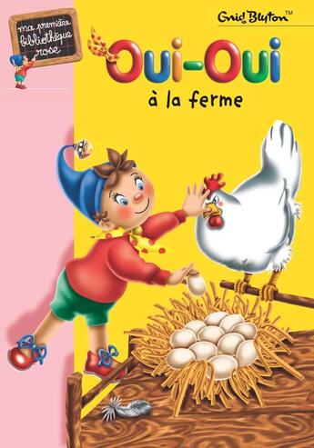 Couverture du livre « Oui-Oui à la ferme » de Enid Blyton aux éditions Hachette Jeunesse