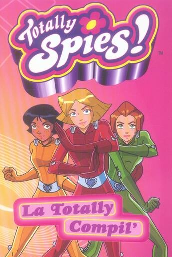 Couverture du livre « Compil totally spies » de  aux éditions Hachette Romans