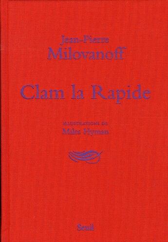 Couverture du livre « Clam la rapide » de Milovanoff Jean-Pier aux éditions Seuil