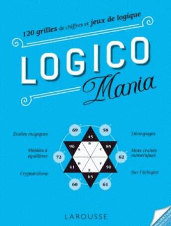 Couverture du livre « Logico-mania » de  aux éditions Larousse