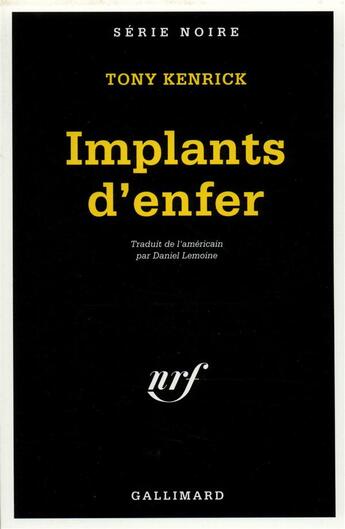 Couverture du livre « Implants d'enfer » de Tony Kenrick aux éditions Gallimard