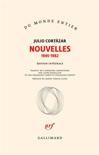 Couverture du livre « Nouvelles (1945-1982) » de Julio Cortazar aux éditions Gallimard