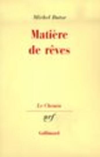 Couverture du livre « Matière de rêves » de Michel Butor aux éditions Gallimard (patrimoine Numerise)