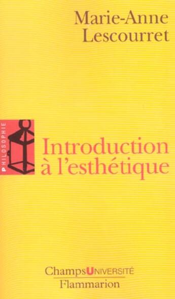 Couverture du livre « Introduction à l'esthétique » de Marie-Anne Lescourret aux éditions Flammarion