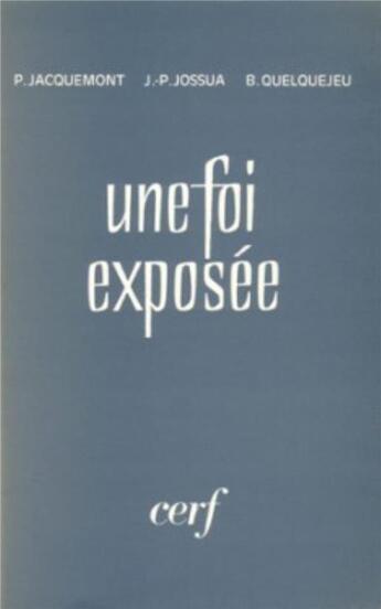 Couverture du livre « Une foi exposée » de Jean-Pierre Jossua aux éditions Cerf