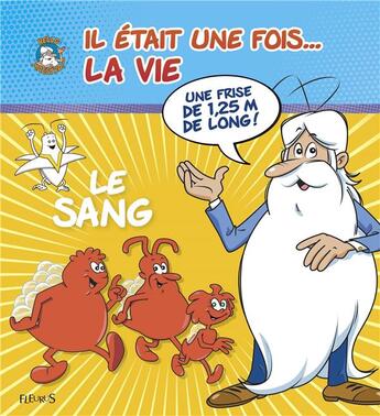 Couverture du livre « Il était une fois... : la vie ; le sang » de Christian Camara et Claudine Gaston aux éditions Fleurus