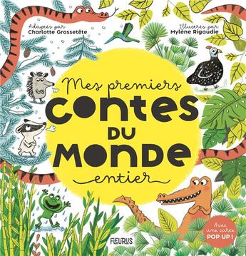 Couverture du livre « Mes premiers contes du monde entier » de Mylene Rigaudie et Charlotte Grossetete aux éditions Fleurus