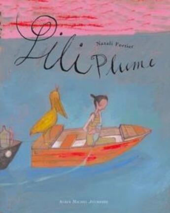 Couverture du livre « Lili plume » de Natali Fortier aux éditions Albin Michel