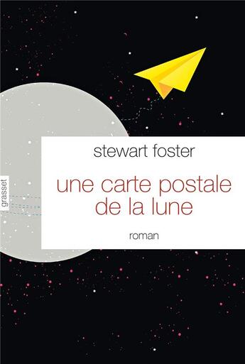 Couverture du livre « Une carte postale de la lune » de Stewart Foster aux éditions Grasset Et Fasquelle