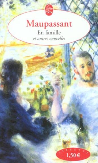 Couverture du livre « En famille ; La femme de Paul ; Deux amis ; La ficelle » de Guy de Maupassant aux éditions Le Livre De Poche