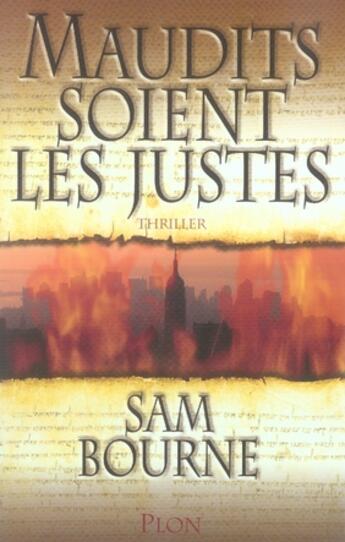 Couverture du livre « Maudits soient les justes » de Sam Bourne aux éditions Plon