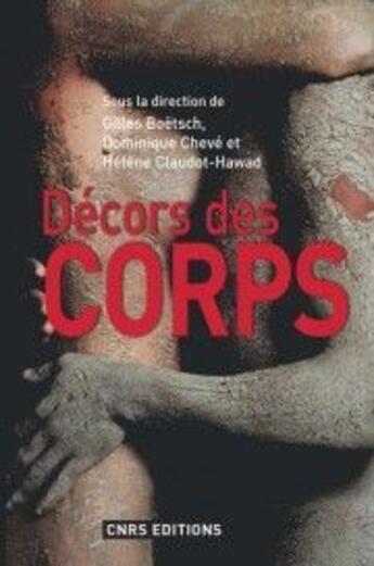 Couverture du livre « Décors des corps » de Boetsch et Cheve et Claudo aux éditions Cnrs