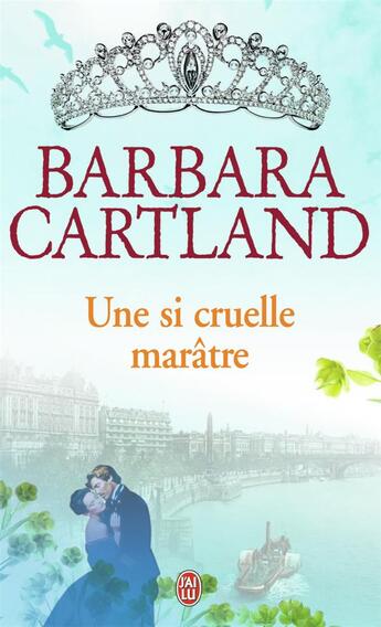 Couverture du livre « Une si cruelle marâtre » de Barbara Cartland aux éditions J'ai Lu