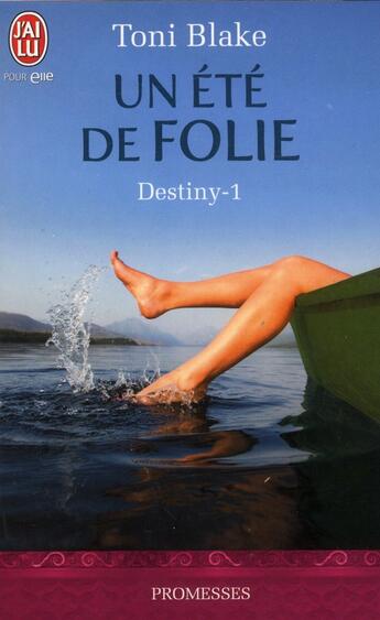 Couverture du livre « Destiny - tome 1 - un ete de folie » de Toni Blake aux éditions J'ai Lu