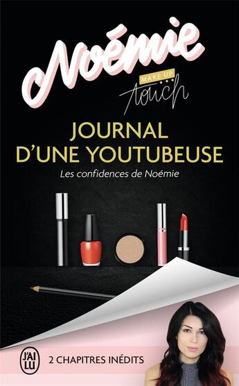 Couverture du livre « Le journal d'une youtubeuse ; les confidences de Noémie » de Noemie aux éditions J'ai Lu