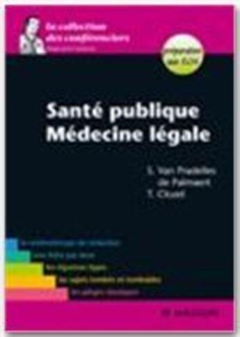 Couverture du livre « Santé publique ; médecine légale » de Sophie Van Pradelles De Palmaert aux éditions Elsevier-masson