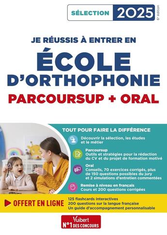 Couverture du livre « Je réussis mon entrée en école d'orthophonie : Parcoursup et oral 2025 » de Dominique Dumas et Julie Camoin et Emmanuelle Applincourt-Boucher aux éditions Vuibert