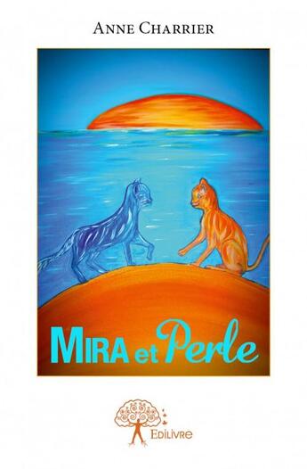 Couverture du livre « Mira et Perle » de Anne Charrier aux éditions Edilivre