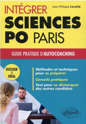 Couverture du livre « Actu' concours ; intégrer sciences po Paris : guide pratique d'auto-coaching dossier et oral » de Jean-Philippe Cavaille aux éditions Ellipses