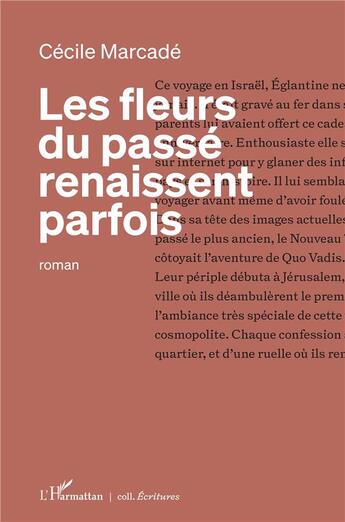 Couverture du livre « Les fleurs du passé renaissent parfois » de Cecile Marcade aux éditions L'harmattan