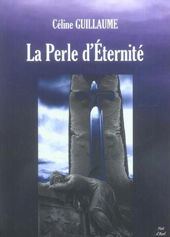 Couverture du livre « La perle d'éternité » de Celine Guillaume aux éditions Nuit D'avril