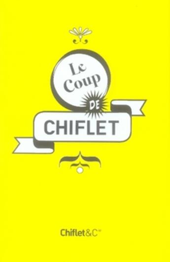 Couverture du livre « Le coup de chiflet » de Jean-Loup Chiflet aux éditions Chiflet