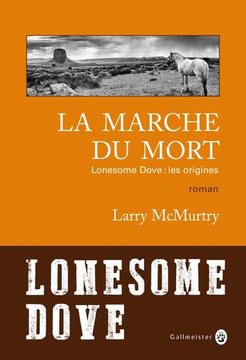 Couverture du livre « Lonesome Dove : les origines ; la marche du mort » de Larry Mcmurtry aux éditions Gallmeister