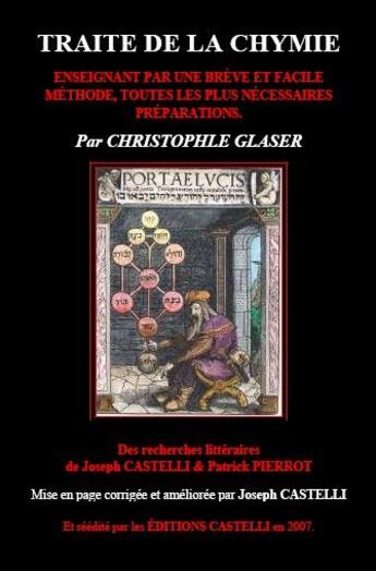 Couverture du livre « Traité de la chymie de Glaser » de Joseph Castelli aux éditions Castelli