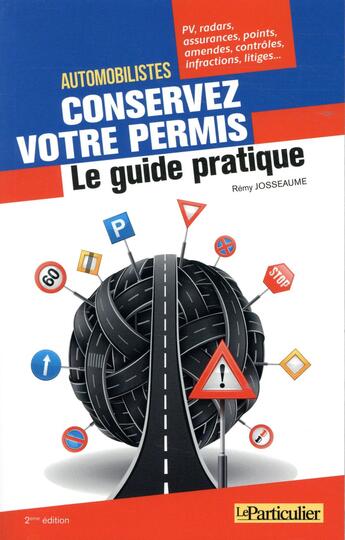 Couverture du livre « Automobilistes conservez votre permis ; le guide pratique (2e édition) » de  aux éditions Le Particulier